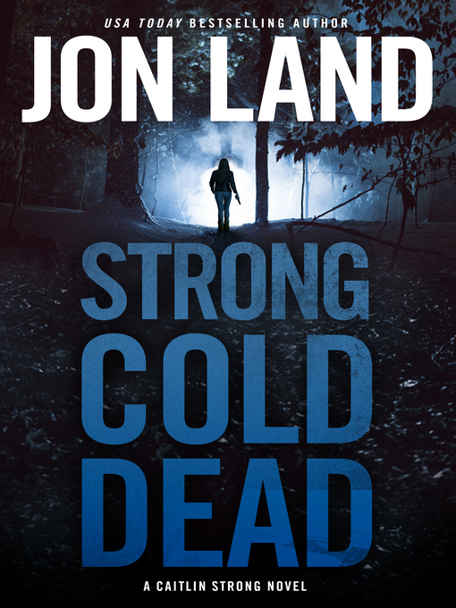 Title details for Strong Cold Dead by Jon Land - Wait list
